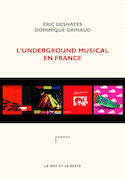 Underground musical en France (L') [nouvelle édition]